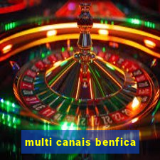 multi canais benfica